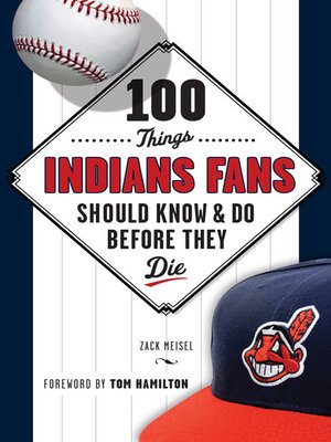cover image of 100 Things Indians Fans Should Know & Do Before They Die